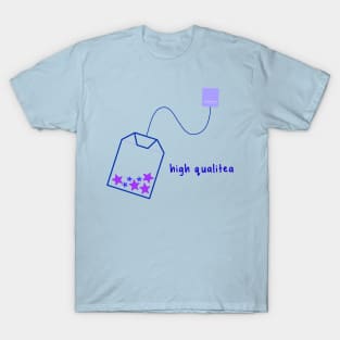 High Qualitea T-Shirt